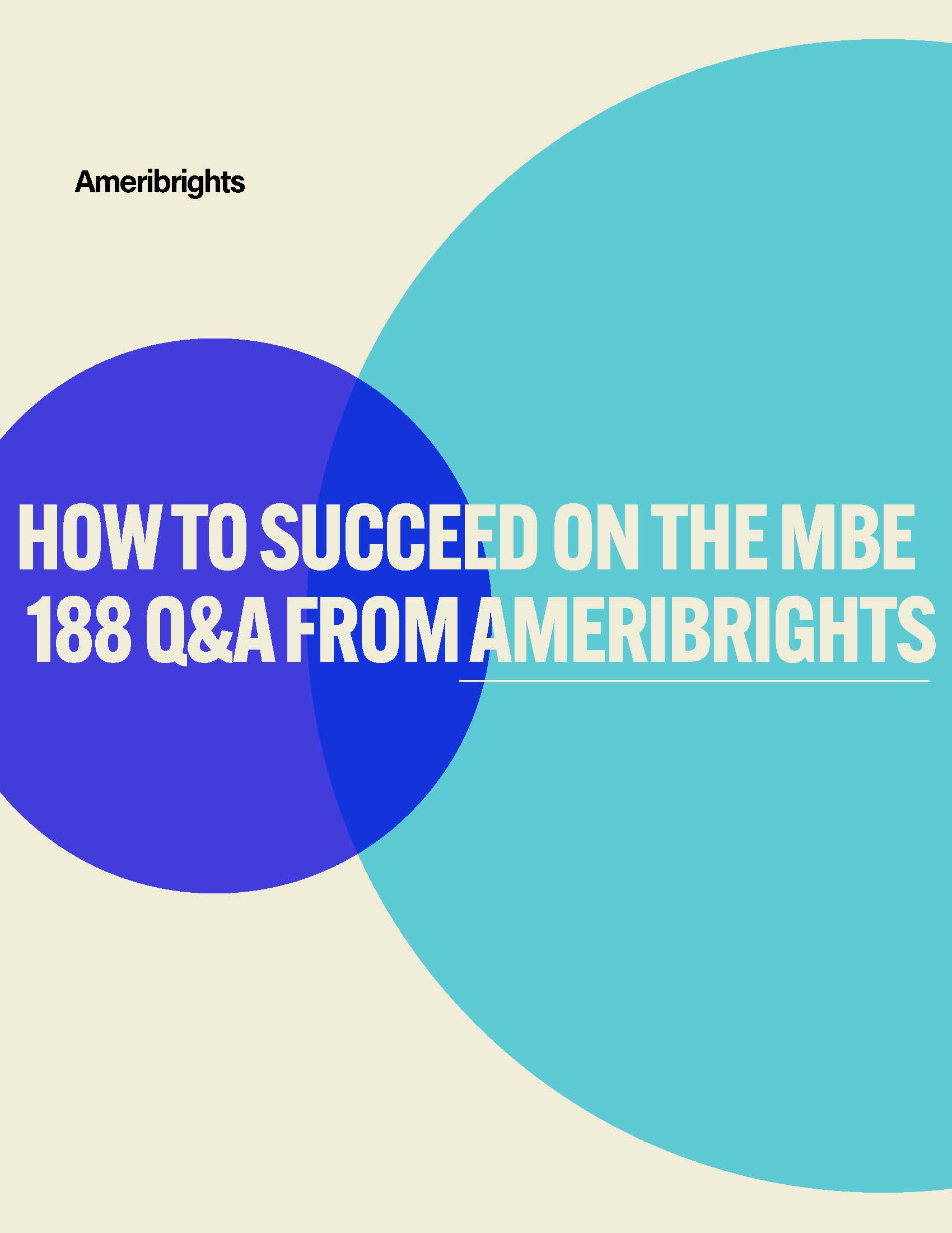 Colorful book cover for "How to Succeed on the MBE – 188 Q&As from Ameribrights," a free study guide featuring rule-based bar exam questions and answers across all MBE subjects.