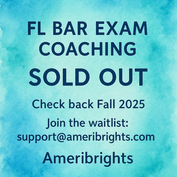 Ameribrights Coaching Sold Out Watercolor-style announcement image with a bright blue and turquoise background. Bold navy text reads: 'FL BAR EXAM COACHING – SOLD OUT'. Below it says, 'Check back Fall 2025', 'Join the waitlist: support@ameribrights.com', and 'Ameribrights' at the bottom.